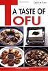 Quick & Easy A Taste of Tofu (Quick & Easy)