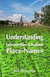 Understanding Leicestershire and Rutland place-names