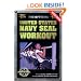 The Official United States Navy SEAL Workout, Revised Edition