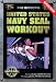 The Official United States Navy SEAL Workout, Revised Edition