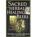 Sacred and Herbal Healing Beers: The Secrets of Ancient Fermentation