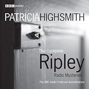 The Complete Ripley Radio Mysteries | [Patricia Highsmith]