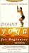 Living Yoga - Power Stamina Yoga for Beginners