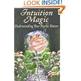 Intuition Magic: Understanding Your Psychic Nature by Linda Keen and Hal Zina Bennett