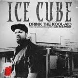 Drink The Kool-Aid [Explicit]