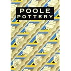 Poole Pottery: Carter and Company and Their Successors by Leslie Hayward and Paul Atterbury