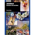 Aquarelle : L'aventure avec les fleurs