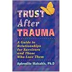 Trust After Trauma: A Guide to Relationships for Survivors and Those Who Love Them book cover