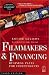 Filmmakers and Financing: Business Plans for Independents