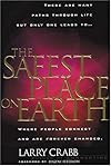 The Safest Place On Earth