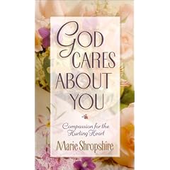 God Cares about You: Compassion for the Hurting Heart