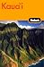 Fodor's Kaua'i, 1st Edition (Fodor's Gold Guides)