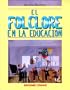 Folclore en la educaci�n, El (Spanish Edition)