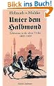 Unter dem Halbmond. Erlebnisse in der alten T�rkei 1835 - 1839.