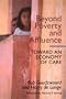 Beyond Poverty and Affluence