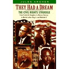 They Had a Dream: Civil Rights Struggle from Frederick Douglass to Marcus Garvey to Martin Luther King, Jr.and Malcolm X (Epoch biographies)