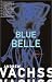 Blue Belle (Unbound)