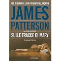 Sulle tracce di Mary: Un caso di Alex Cross (La Gaja scienza)