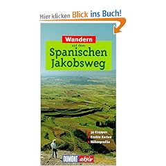 Wandern auf dem Spanischen Jakobsweg. DuMont aktiv. 35 Etappen, exakte Karten, H�henprofile