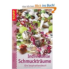 Individuelle Schmucktr�ume: Ein �nspirationsbuch