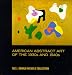 American Abstract Art of the 1930's and 1940's (Art History)