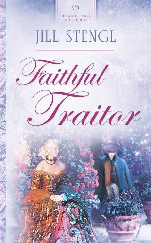 Faithful Traitor (Heartsong Presents)