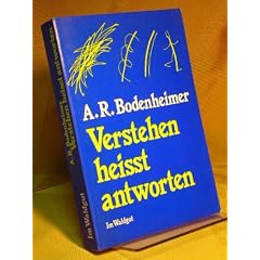 Verstehen heisst antworten. Eine Deutungslehre aus Erkenntnissen der Psychotherapie