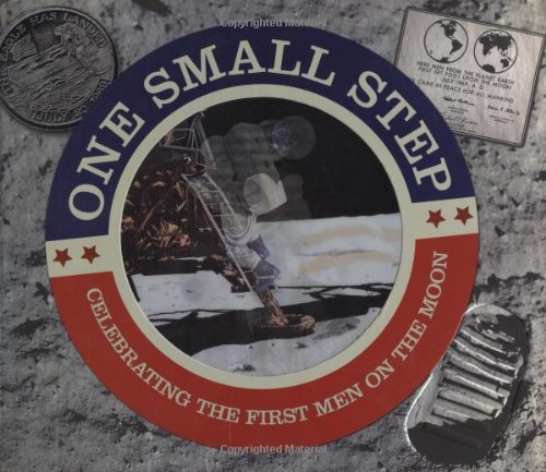 One Small Step: Celebrating the First Men On the Moon