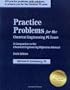 Practice Problems for the Chemical Engineering PE Exam: A Companion to the Chemical Engineering Reference Manual, 6th ed.