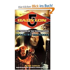 Babylon 5: Invoking Darkness: Technomage Book 3: The Passing of the Techno-mages (Babylon 5 (Paperback Ballantine))