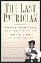 Last Patrician: Bobby Kennedy and the End of American Aristocracy