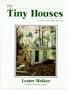 Tiny Houses: or How to Get Away From It All
