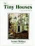 Tiny Houses: or How to Get Away From It All