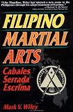 Filipino Martial Arts: Cabales Serrada Escrima