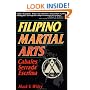 Filipino Martial Arts: Cabales Serrada Escrima