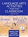 Language Arts Activities for the Classroom (3rd Edition)