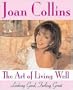 The Art of Living Well: Looking Good, Feeling Great