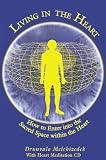 Living in the Heart: How to Enter into the Sacred Space Within the Heart