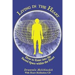 Living in the Heart: How to Enter Into the Sacred Space Within the Heart [With CD]