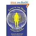 Living in the Heart: How to Enter Into the Sacred Space Within the Heart [With CD]