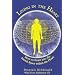 Living in the Heart: How to Enter Into the Sacred Space Within the Heart with CD (Audio)