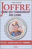 Joffre - L\'âne qui commandait des lions : Été 1914 : 300 000 morts en 3 semaines !