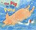 The Pig in the Pond
