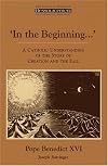 In the Beginning...: A Catholic Understanding of the Story of Creation and the Fall (Resourcement)