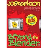 Joe Cartoon: Beyond the Blender