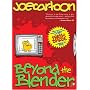 Joe Cartoon: Beyond the Blender