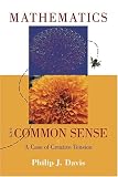 Mathematics And Common Sense: A Case of Creative Tension