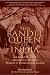 The Bandit Queen of India: An Indian Woman's Amazing Journey from Peasant to International Legend