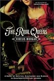 The Rival Queens: A Novel of Artifice, Gunpowder and Murder in Eighteenth-Century London