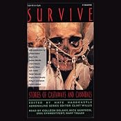 Survive: Stories of Castaways and Cannibals (Unabridged Selections) | [Edited by Nate Hardcastle, Clint Willis]